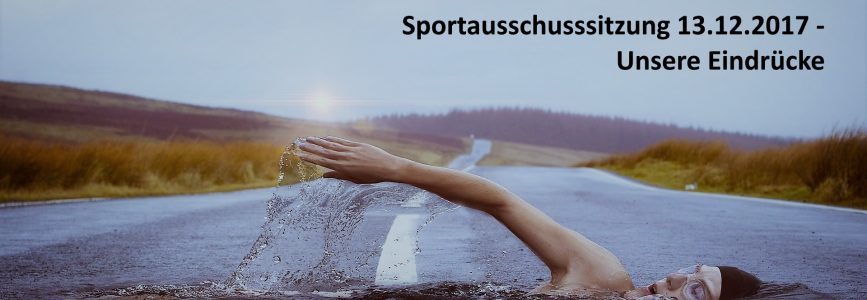 Sportausschusssitzung 13.12.2017 – Unsere Eindrücke